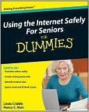 Using the Internet Safely For Seniors For Dummies
