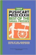 The Pushcart Prize Xxxiii: Best of the Small Presses