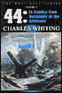 '44: In Combat from Normandy to the Ardenne