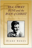Tea Sticky Buns And The Body Of Christ