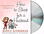 How to Shop for a Husband: A Consumer Guide to Getting a Great Buy on a Guy