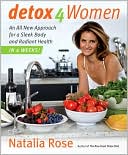 Detox for Women: An All New Approach for a Sleek Body and Radiant Health in 4 Weeks