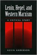 Lenin, Hegel, and Western Marxism: A Critical Study