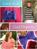 Quick Knits Cool Projects