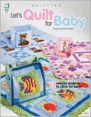 Let's Quilt for Baby