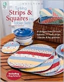 Turning Strips & Squares Into Table Sets