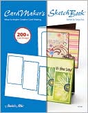 Cardmakers Sketch Book: Ideas to Inspire Creative Card Making