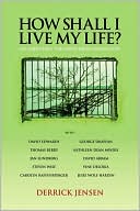 How Shall I Live My Life?: On Liberating the Earth from Civilization