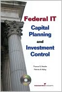 Federal IT Capital Planning and Investment Control
