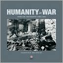 Humanity in War: Frontline Photography Since 1860