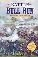 The Battle of Bull Run: An Interactive History Adventure