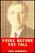 Pride Before the Fall: The Trials of Bill Gates and the End of the Microsoft Era