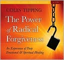 The Power of Radical Forgiveness