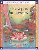 Para eso son los amigos