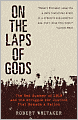 On the Laps of Gods: The Red Summer of 1919 and the Struggle for Justice That Remade a Nation