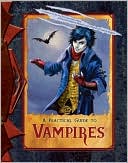 A Practical Guide to Vampires