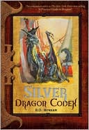 Silver Dragon Codex (Dragon Codices Series)