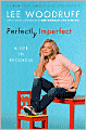 Perfectly Imperfect: A Life in Progress
