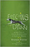 Fetching Dylan: A True Tale of Canine Domestication in Leaps and Bounds