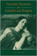 Victorian Discourses on Sexuality and Religion