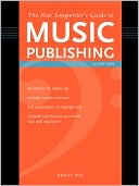 The New Songwriter's Guide To Music Publishing, 3rd Edition