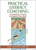 Practical Literacy Coaching: A Collection of Tools to Support Your Work