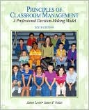 Principles of Classroom Management: A Professional Decision-Making Model