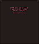 Marcel Duchamp: Manual of Instructions: Etant donnes