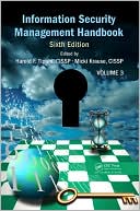 Information Security Management Handbook, Sixth Edition, Volume 3