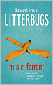 The Secret Lives of Litterbugs