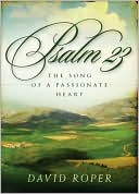 Psalm 23: The Song of a Passionate Heart