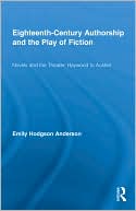 Play of Fiction in Eighteenth-Century Novels and Drama: Women Writers and the Performance of Self