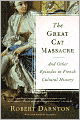 The Great Cat Massacre: And Other Episodes in French Cultural History