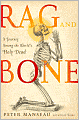 Rag and Bone: A Journey Among the World's Holy Dead