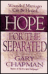 Hope for the Separated: Wounded Marriages Can Be Healed