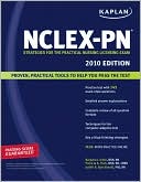 Kaplan NCLEX-PN, 2010 Edition: Strategies for the Practical Nursing Licensing Exam