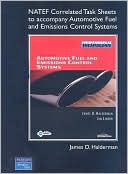 Automotive Fuel and Emissions Systems, Automotive Fuel and Emissions Control Systems: NATEF Correlated Task Sheets