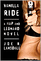 Vanilla Ride (Hap Collins and Leonard Pine Series #7)