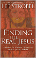 Finding the Real Jesus: A Guide for Curious Christians and Skeptical Seekers