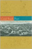 Gold Rush Port: The Maritime Archaeology of San Francisco's Waterfront