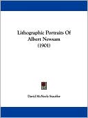 Lithographic Portraits of Albert Newsam (1901)