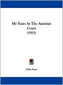 My Years at the Austrian Court (1915)