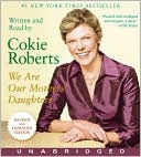 We Are Our Mothers' Daughters, Unabridged CD