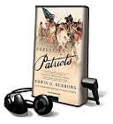 Forgotten Patriots: The Untold Story of American Prisoners During the Revolutionary War [With Headphones]