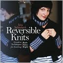 Iris Schreier's Reversible Knits: Creative Techniques for Knitting Both Sides Right