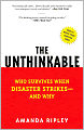 The Unthinkable: Who Survives When Disaster Strikes - and Why