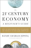 The 21st Century Economy: A Beginner's Guide