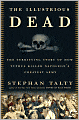 The Illustrious Dead: The Terrifying Story of How Typhus Killed Napoleon's Greatest Army