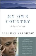 My Own Country: A Doctor's Story of a Town and Its People in the Age of AIDS