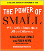 The Power of Small: Why Little Things Make All the Difference